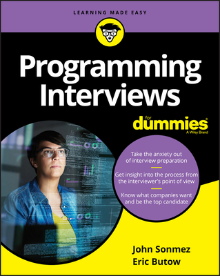 Programming Interviews for Dummies - Sonmez, John, and Butow, Eric