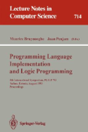 Programming Language Implementation and Logic Programming: 5th International Symposium, Plilp '93, Tallinn, Estonia, August 25-27, 1993. Proceedings - Bruynooghe, Maurice (Editor), and Penjam, Jaan (Editor)