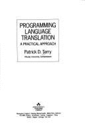 Programming Language Translation: A Practical Approach