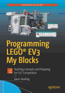 Programming LEGO EV3 My Blocks: Teaching Concepts and Preparing for FLL Competition