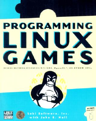 Programming Linux Games - Loki Software, and Hall, John R