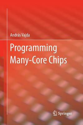 Programming Many-Core Chips - Vajda, Andrs