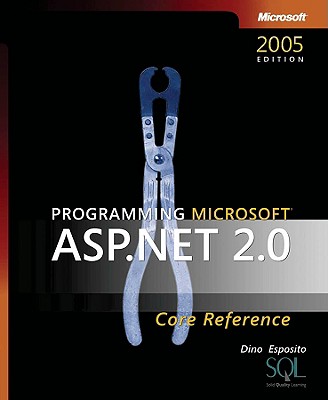 Programming Microsoft ASP.Net 2.0 Core Reference - Esposito, Dino