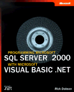 Programming Microsoft SQL Server 2000 with Microsoft Visual Basic .Net