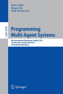 Programming Multi-Agent Systems: 8th International Workshop, ProMAS 2010, Toronto, ON, Canada,  May 11, 2010. Revised Selected Papers