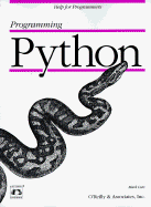 Programming Python: Object-Oriented Scripting - Lutz, Mark, and O'Donnell, Bill (Editor)