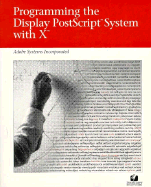 Programming the Display PostScript System with X