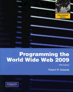 Programming the World Wide Web 2009: International Edition
