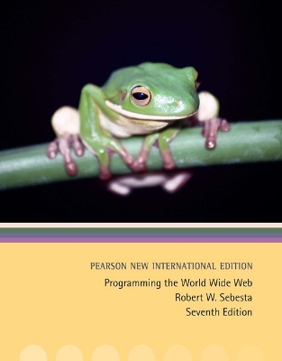 Programming the World Wide Web: Pearson New International Edition - Sebesta, Robert