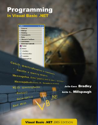 Programming VB.NET 2005 + CD + 180 Day Trial Software - Bradley, Julia Case, and Millspaugh, Anita C, and Bradley Julia, Case