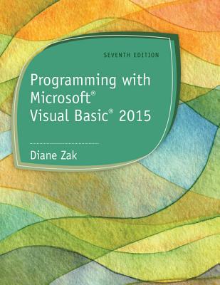 Programming with Microsoftvisual Basic 2015 - Zak, Diane