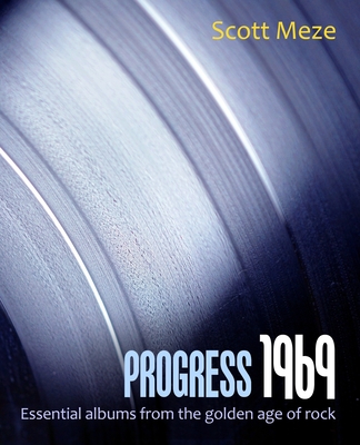 Progress 1969: Essential albums from the golden age of rock - Meze, Scott