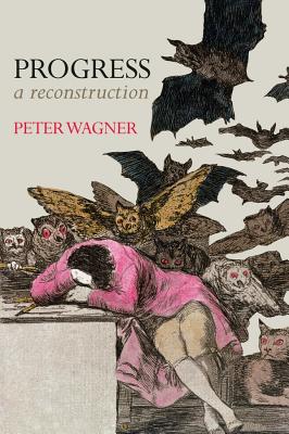 Progress: A Reconstruction - Wagner, Peter