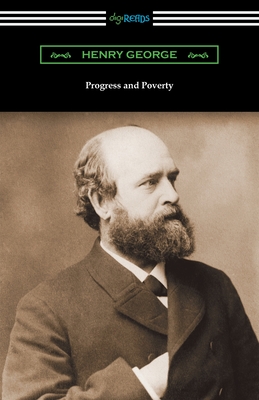 Progress and Poverty - George, Henry