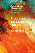 Progress and the Scale of History