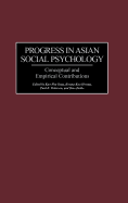 Progress in Asian Social Psychology: Conceptual and Empirical Contributions