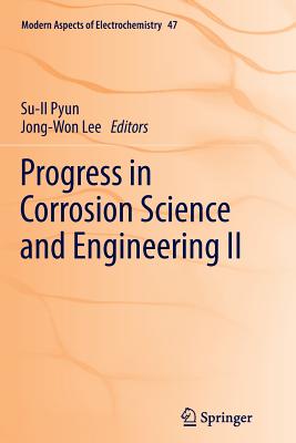 Progress in Corrosion Science and Engineering II - Pyun, Su-Il (Editor), and Lee, Jong-Won (Editor)