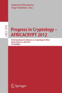 Progress in Cryptology -- AFRICACRYPT 2012: 5th International Conference on Cryptology in Africa, Ifrane, Morocco, July 10-12, 2012, Proceedings