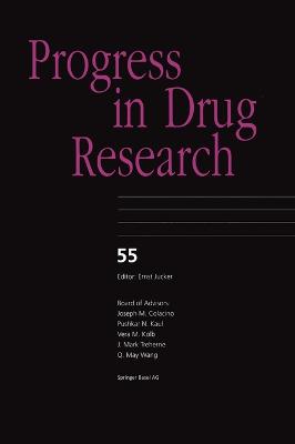 Progress in Drug Research 55 - Jucker, Ernest, and Jucker, Ernst, and Wang, Q May (Contributions by)