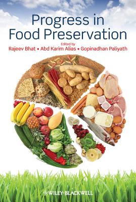 Progress in Food Preservation - Bhat, Rajeev (Editor), and Alias, Abd Karim (Editor), and Paliyath, Gopinadhan (Editor)