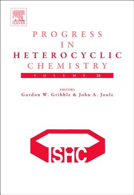 Progress in Heterocyclic Chemistry - Gribble, Gordon (Volume editor), and Joule, John A. (Volume editor)