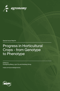 Progress in Horticultural Crops - from Genotype to Phenotype