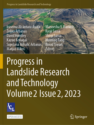 Progress in Landslide Research and Technology, Volume 2 Issue 2, 2023 - Alcntara-Ayala, Irasema (Editor), and Arbanas, Zeljko (Editor), and Huntley, David (Editor)