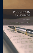 Progress in Language: With Special Reference to English