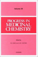 Progress in Medicinal Chemistry: Volume 39 - King, F D (Editor), and Oxford, A W (Editor)