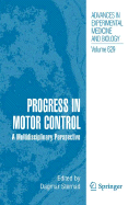 Progress in Motor Control: A Multidisciplinary Perspective