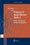 Progress in Nano-Electro-Optics I: Basics and Theory of Near-Field Optics