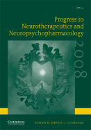 Progress in Neurotherapeutics and Neuropsychopharmacology: Volume 3, 2008 - Cummings, Jeffrey L, MD (Editor)
