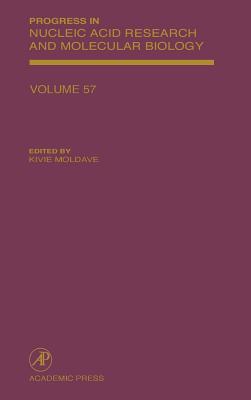 Progress in Nucleic Acid Research and Molecular Biology: Volume 57 - Moldave, Kivie
