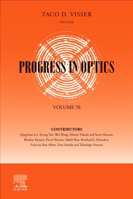 Progress in Optics: Volume 70 - Visser, Taco (Editor)