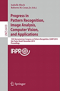 Progress in Pattern Recognition, Image Analysis, Computer Vision, and Applications: 15th Iberoamerican Congress on Pattern Recognition, CIARP 2010, Sao Paulo, Brazil, November 8-11, 2010, Proceedings