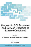 Progress in Soi Structures and Devices Operating at Extreme Conditions