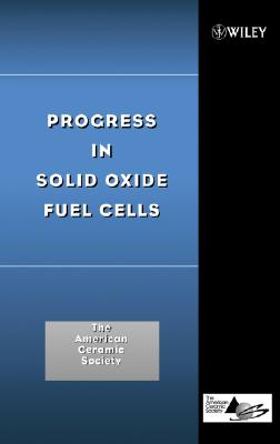 Progress in Solid Oxide Fuel Cells - Acers (American Ceramics Society The)