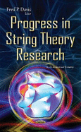 Progress in String Theory Research