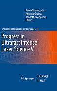 Progress in Ultrafast Intense Laser Science V