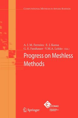 Progress on Meshless Methods - Ferreira, Antonio J. M. (Editor), and Kansa, E. J. (Editor), and Fasshauer, G. E. (Editor)