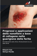 Progressi e applicazioni delle nanofibre a base di collagene nella guarigione delle ferite