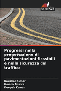 Progressi nella progettazione di pavimentazioni flessibili e nella sicurezza del traffico