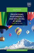 Progressing Performance and Well-being at Work: Travelling the Loop