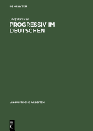 Progressiv Im Deutschen: Eine Empirische Untersuchung Im Kontrast Mit Niederl?ndisch Und Englisch