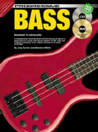 Progressive Bass Guitar: CD Pack: For Beginner to Advanced Students