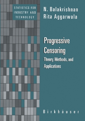 Progressive Censoring: Theory, Methods, and Applications - Balakrishnan, N, and Aggarwala, Rita