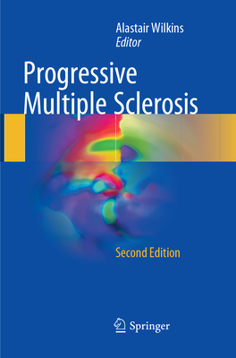 Progressive Multiple Sclerosis - Wilkins, Alastair (Editor)