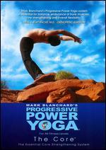 Progressive Power Yoga: The Sedona Experience - The Core