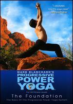Progressive Power Yoga: The Sedona Experience - The Foundation
