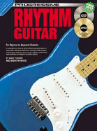 Progressive Rhythm Guitar: for Beginner to Advanced Students: CD Pack